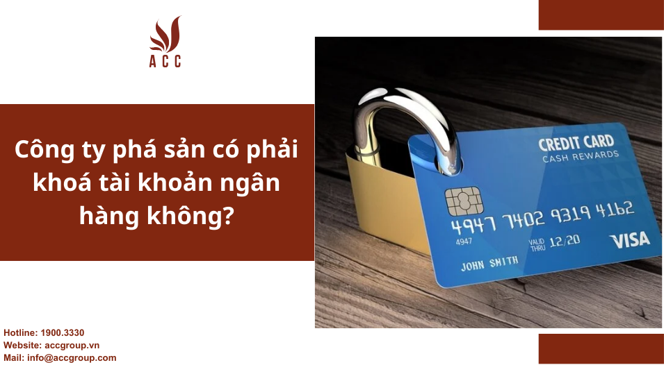 cong-ty-pha-san-co-phai-khoa-tai-khoan-ngan-hang-khong