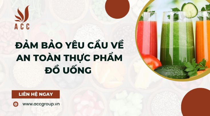 Đảm bảo yêu cầu về an toàn thực phẩm đồ uống