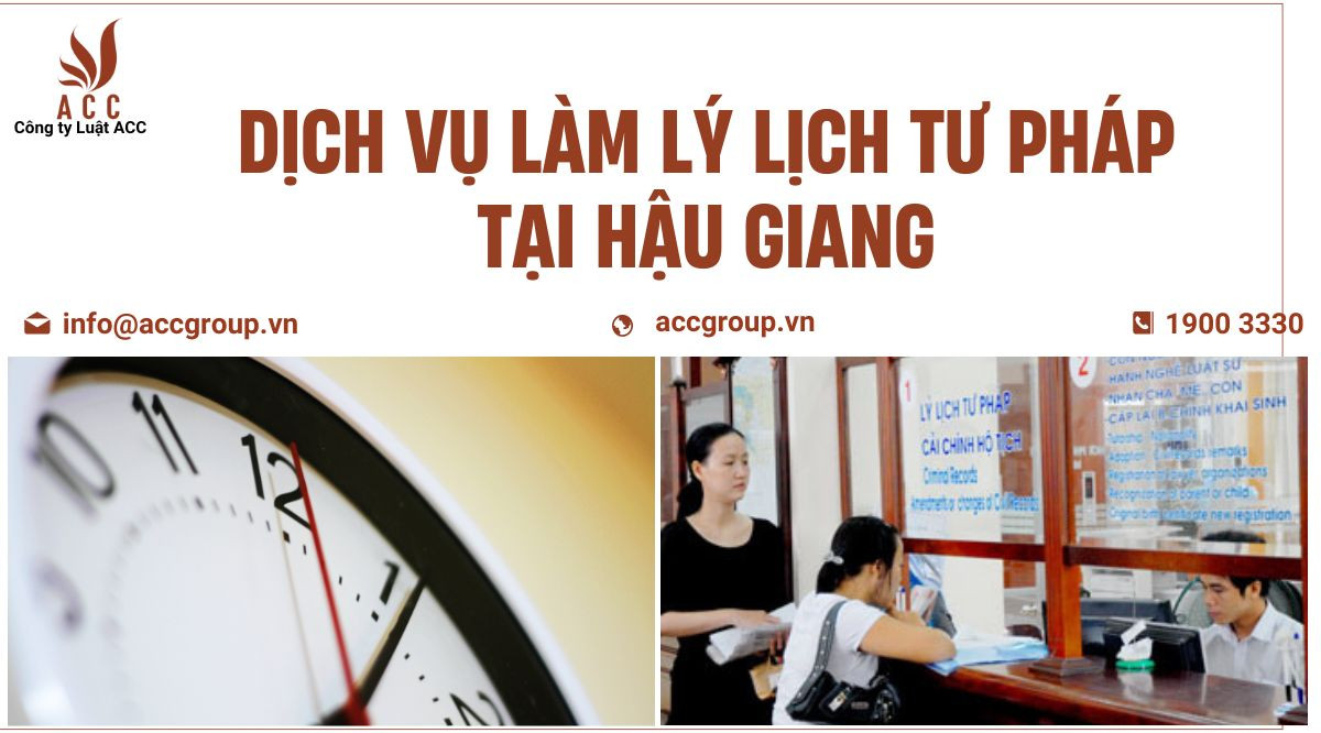 Dịch vụ làm lý lịch tư pháp Hậu GiangDịch vụ làm lý lịch tư pháp Hậu Giang