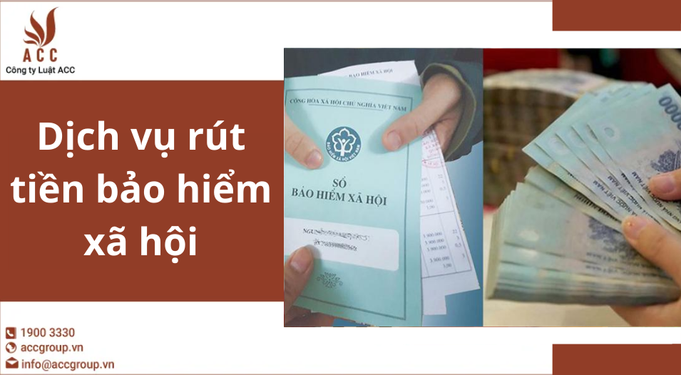 Dịch vụ rút tiền bảo hiểm xã hội