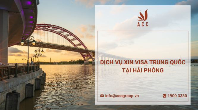 Dịch vụ xin visa Trung Quốc tại Hải Phòng