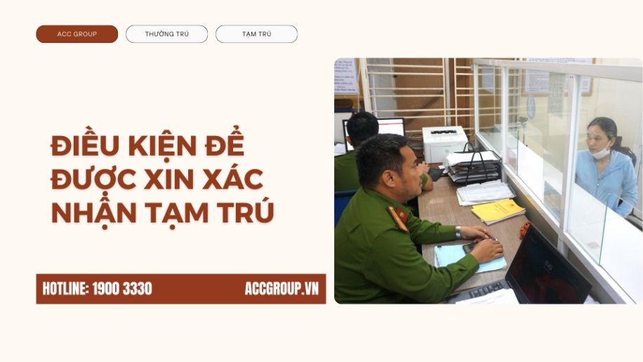 Điều kiện để được xin xác nhận tạm trú