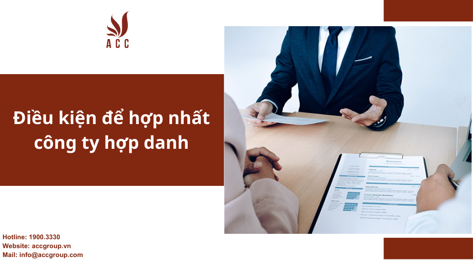 Điều kiện để hợp nhất công ty hợp danh