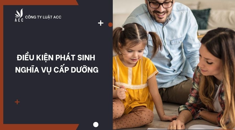 Điều kiện phát sinh nghĩa vụ cấp dưỡng