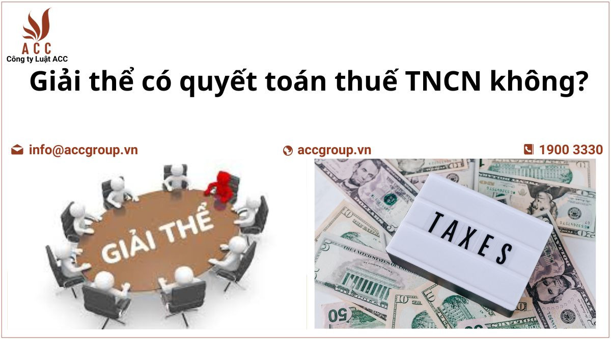 Giải thể có quyết toán thuế TNCN không ?