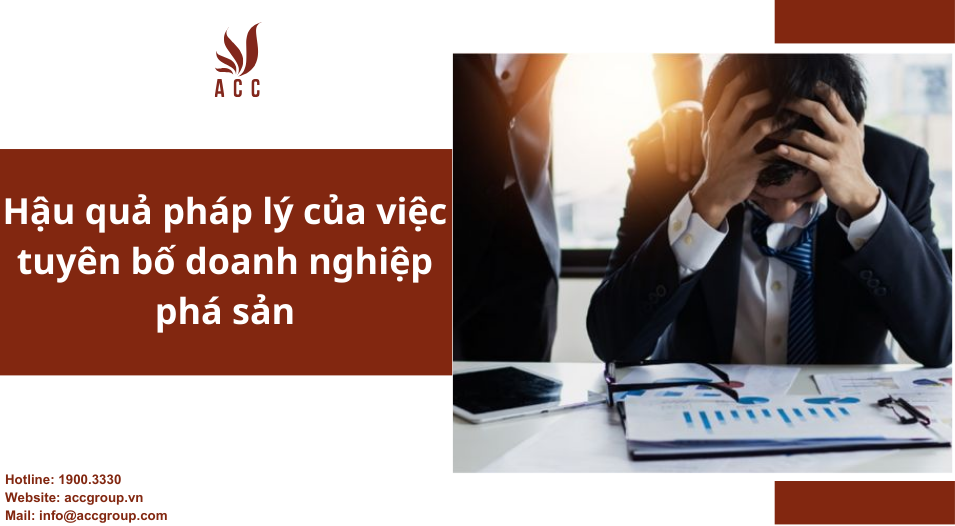 Hậu quả pháp lý khi tuyên bố công ty phá sản