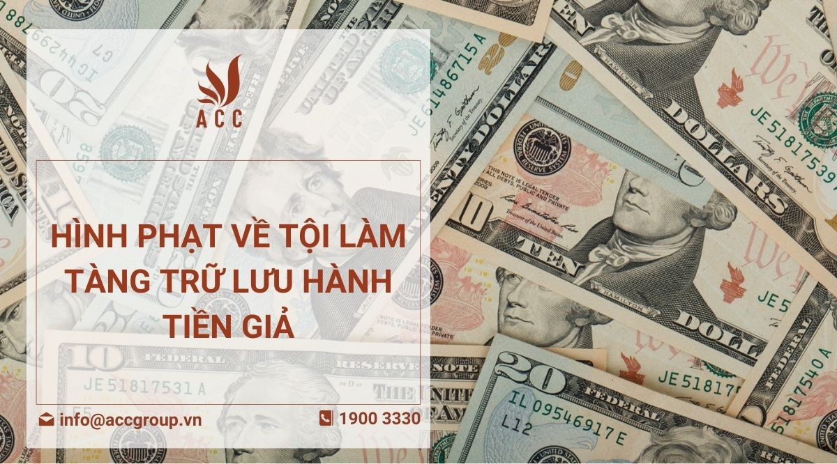 Hình phạt về tội làm tàng trữ lưu hành tiền giả