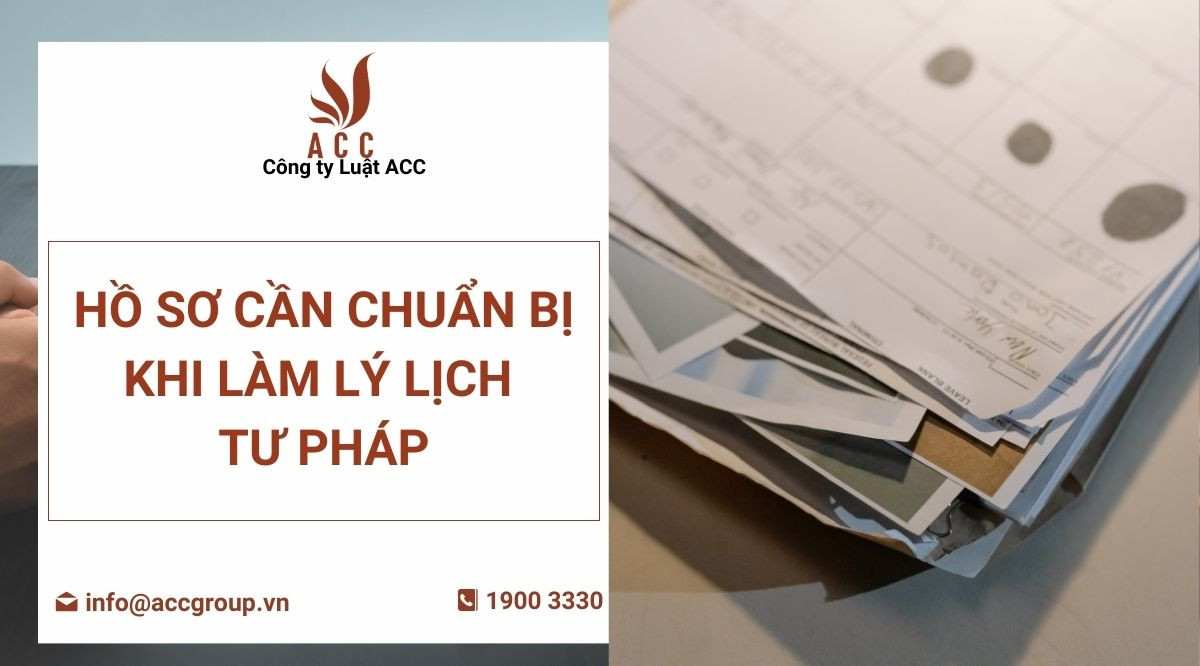 ho-so-can-chuan-bi-khi-lam-ly-lich-tu-phap