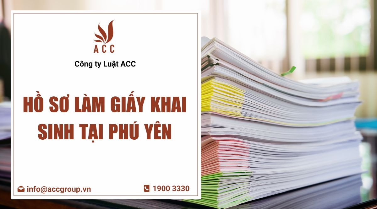 ho-so-lam-giay-khai-sinh-tai-phu-yen