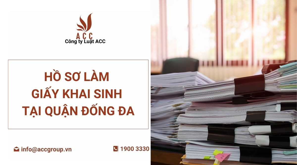 ho-so-lam-giay-khai-sinh-tai-quan-dong-da