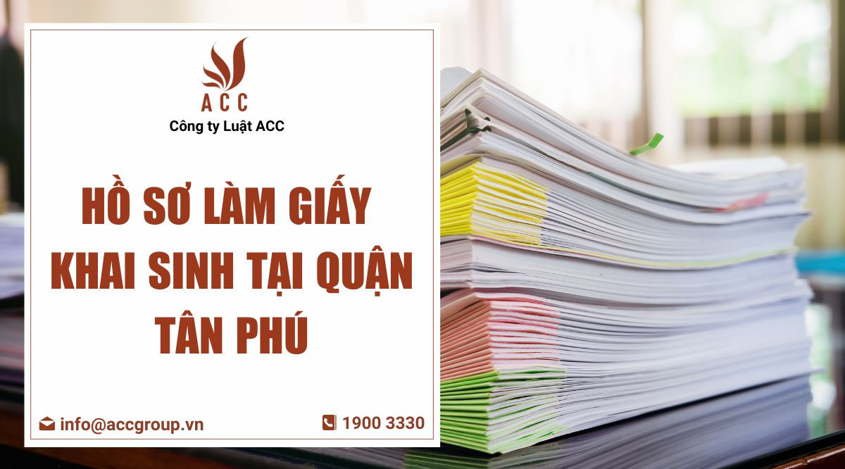 ho-so-lam-giay-khai-sinh-tai-quan-tan-phu