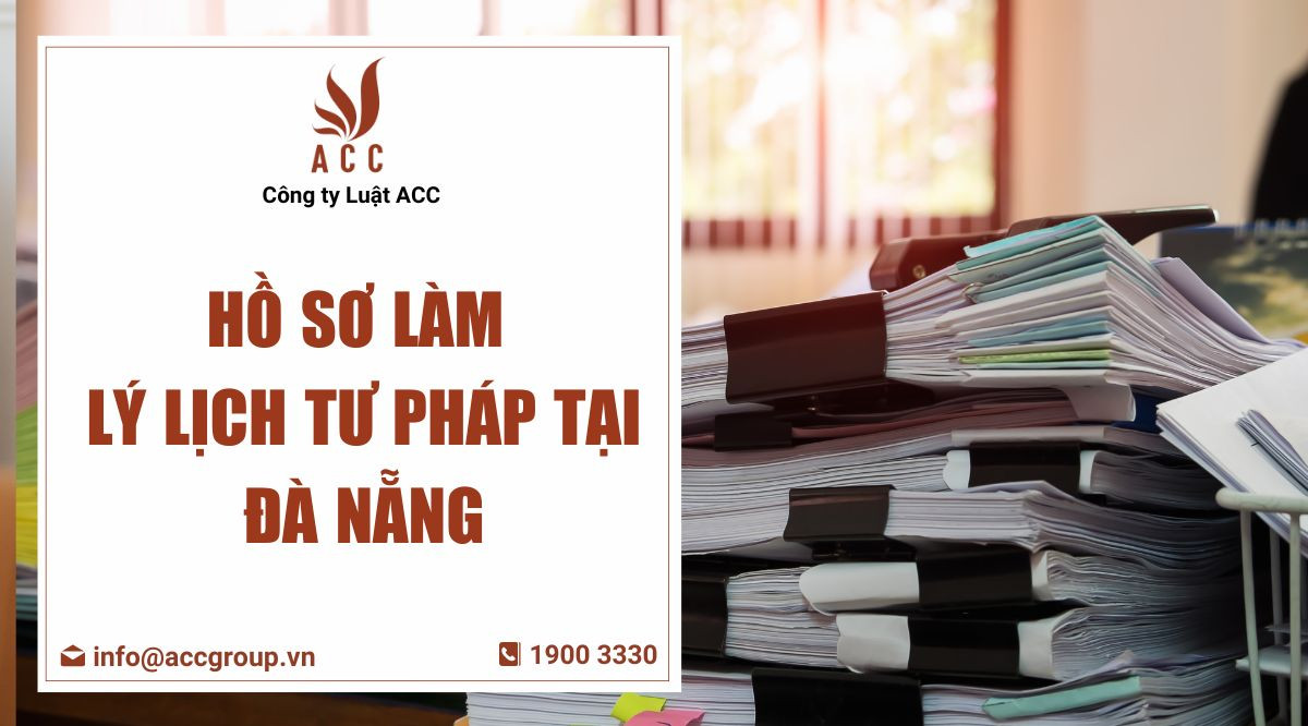 ho-so-lam-ly-lich-tu-phap-tai-da-nang