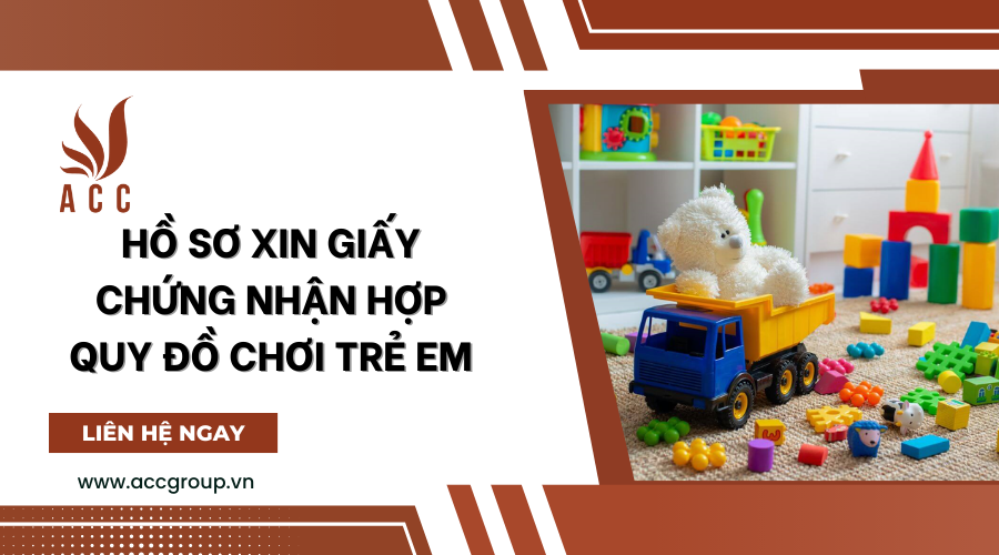 ho-so-xin-giay-chung-nhan-hop-quy-do-choi-tre-em