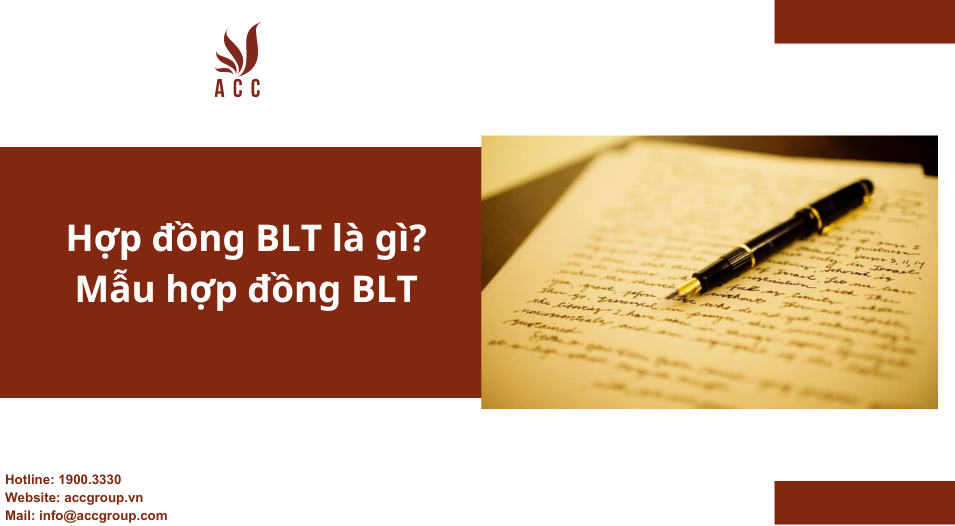 Hợp đồng BLT là gì? Mẫu hợp đồng BLT