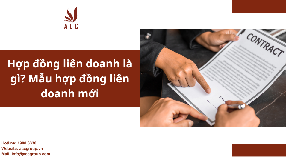 Hợp đồng liên doanh là gì? Mẫu hợp đồng liên doanh mới
