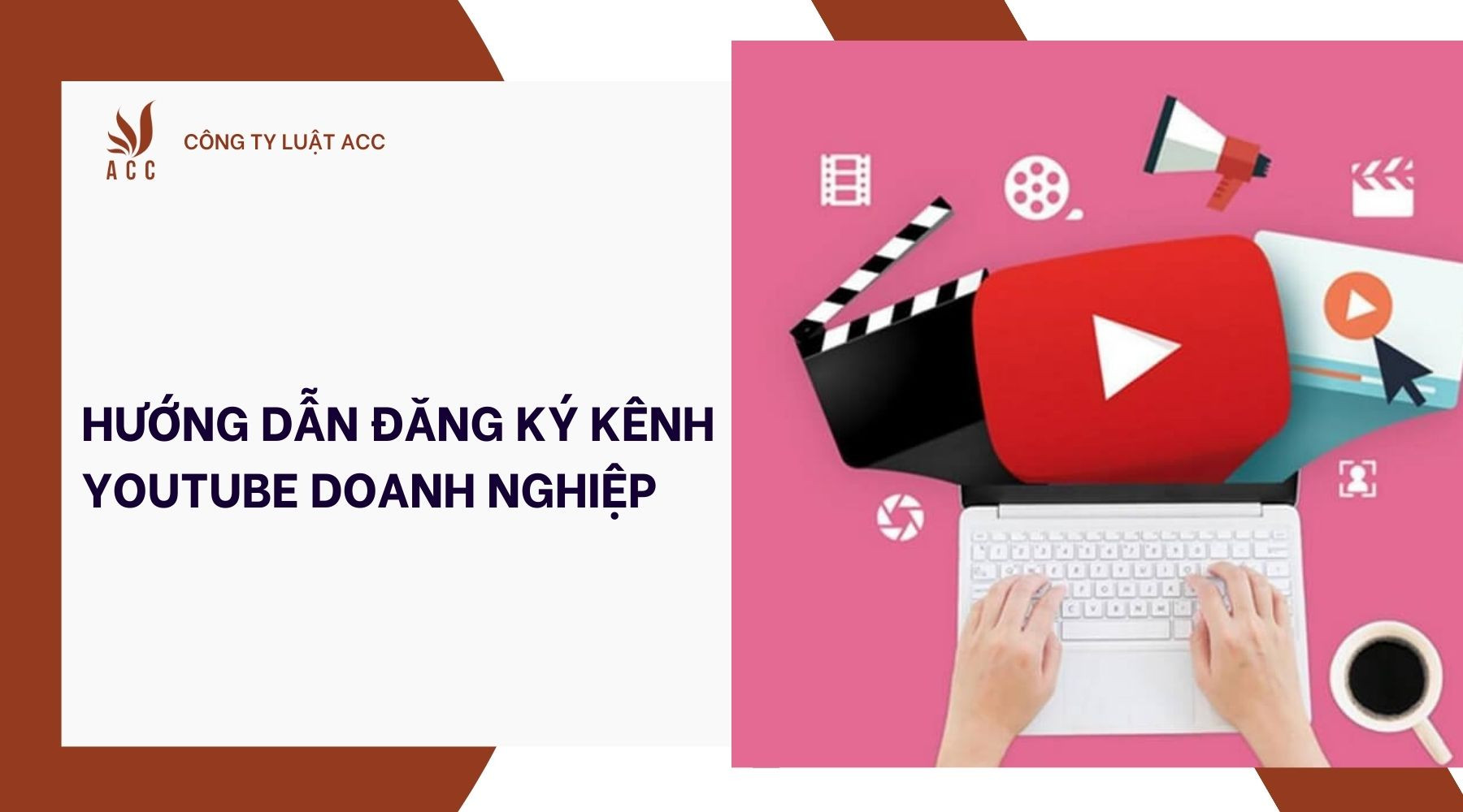 Hướng dẫn đăng ký kênh Youtube doanh nghiệp