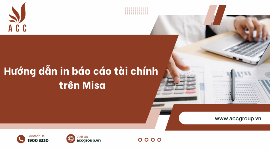 Hướng dẫn in báo cáo tài chính trên Misa