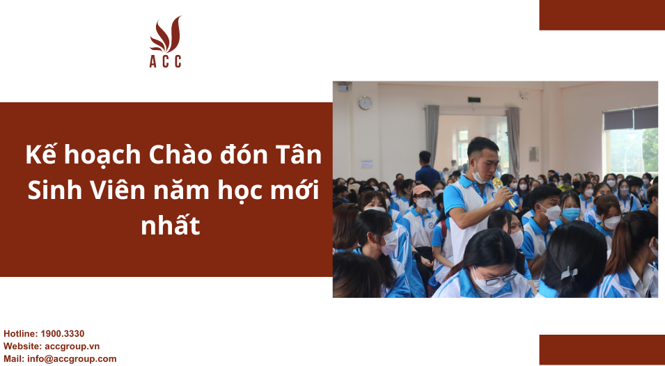 Kế hoạch Chào đón Tân Sinh Viên năm học mới nhất