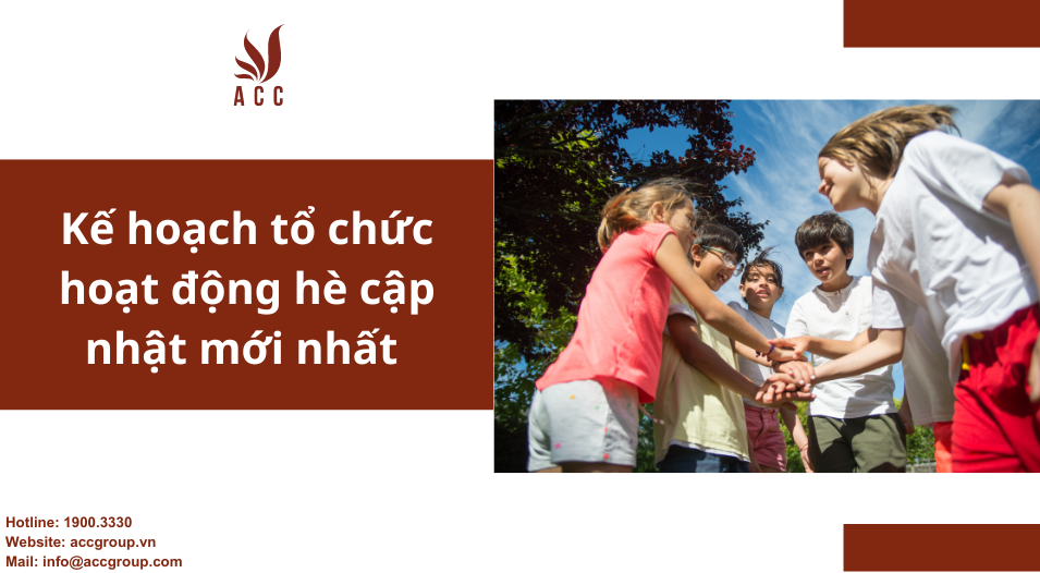 Kế hoạch tổ chức hoạt động hè cập nhật mới nhất