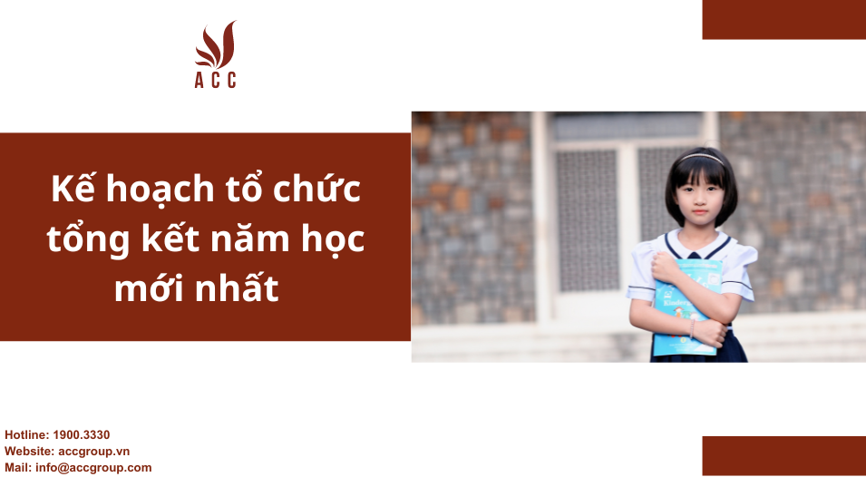 Kế hoạch tổ chức tổng kết năm học mới nhất