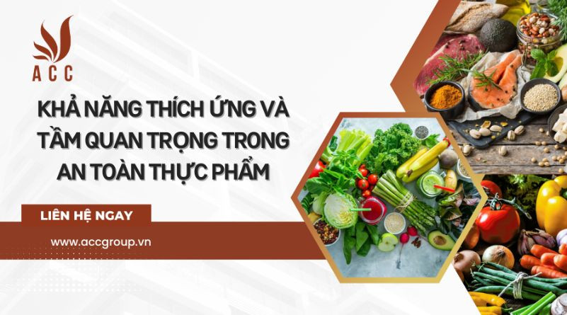 kha-nang-thich-ung-va-tam-quan-trong-trong-an-toan-thuc-pham