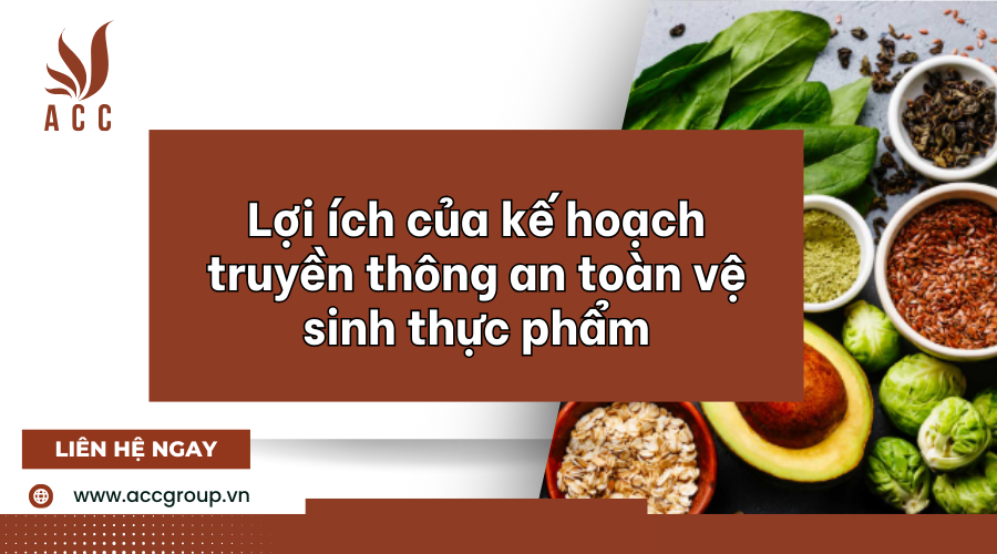 loi-ich-cua-ke-hoach-truyen-thong-an-toan-ve-sinh-thuc-pham