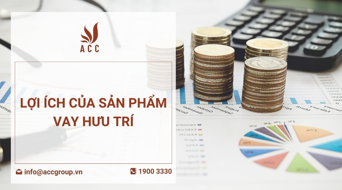Lợi ích của sản phẩm vay hưu trí