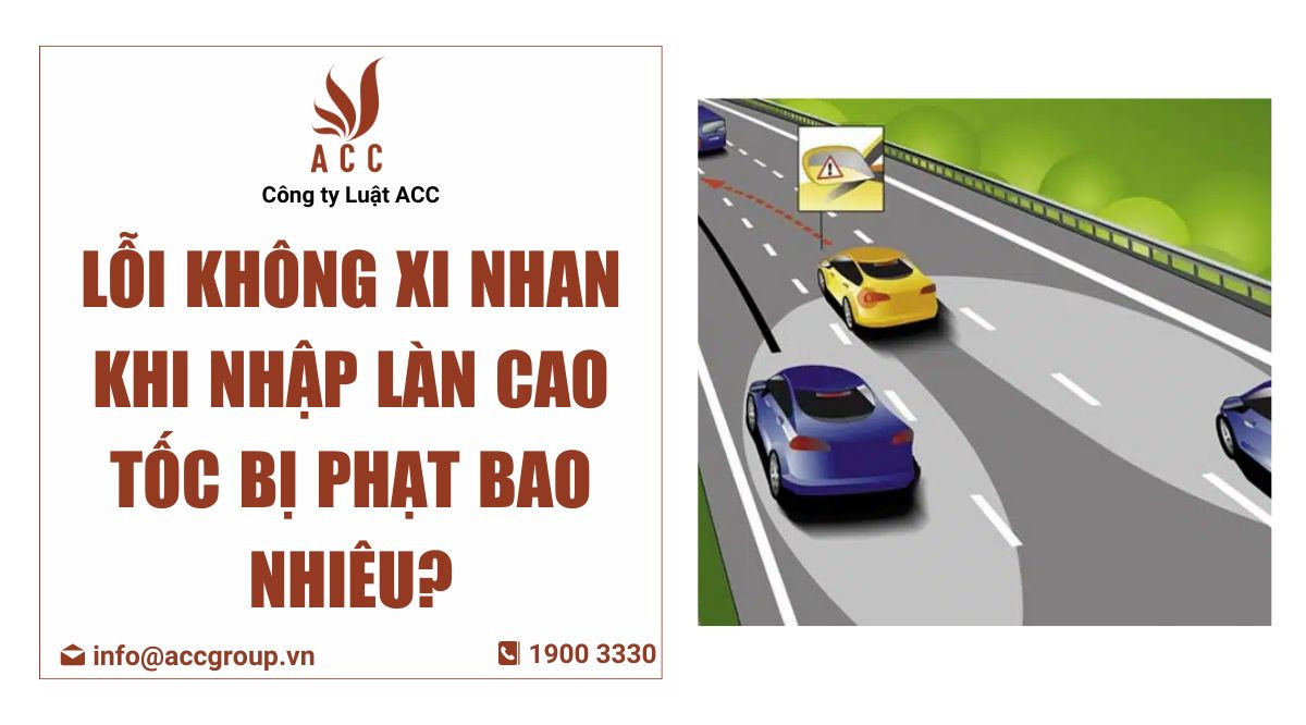 Lỗi Không Xi Nhan Khi Nhập Làn Cao Tốc Bị Phạt Bao Nhiêu?