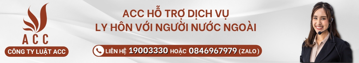 Quy trình thực hiện dịch vụ tư vấn ly hôn có yếu tố nước ngoài tại Công ty Luật ACC