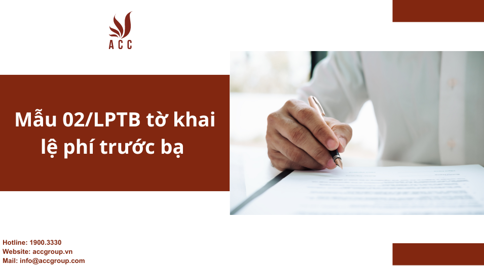 Mẫu 02/LPTB tờ khai lệ phí trước bạ (với tàu thuyền đánh cá, tàu thuyền vận tải và các tài sản khác trừ nhà, đất)