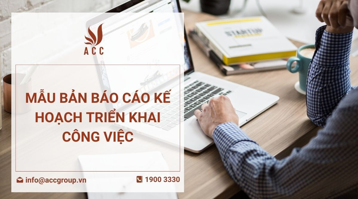 Mẫu bản báo cáo kế hoạch triển khai công việc (1)