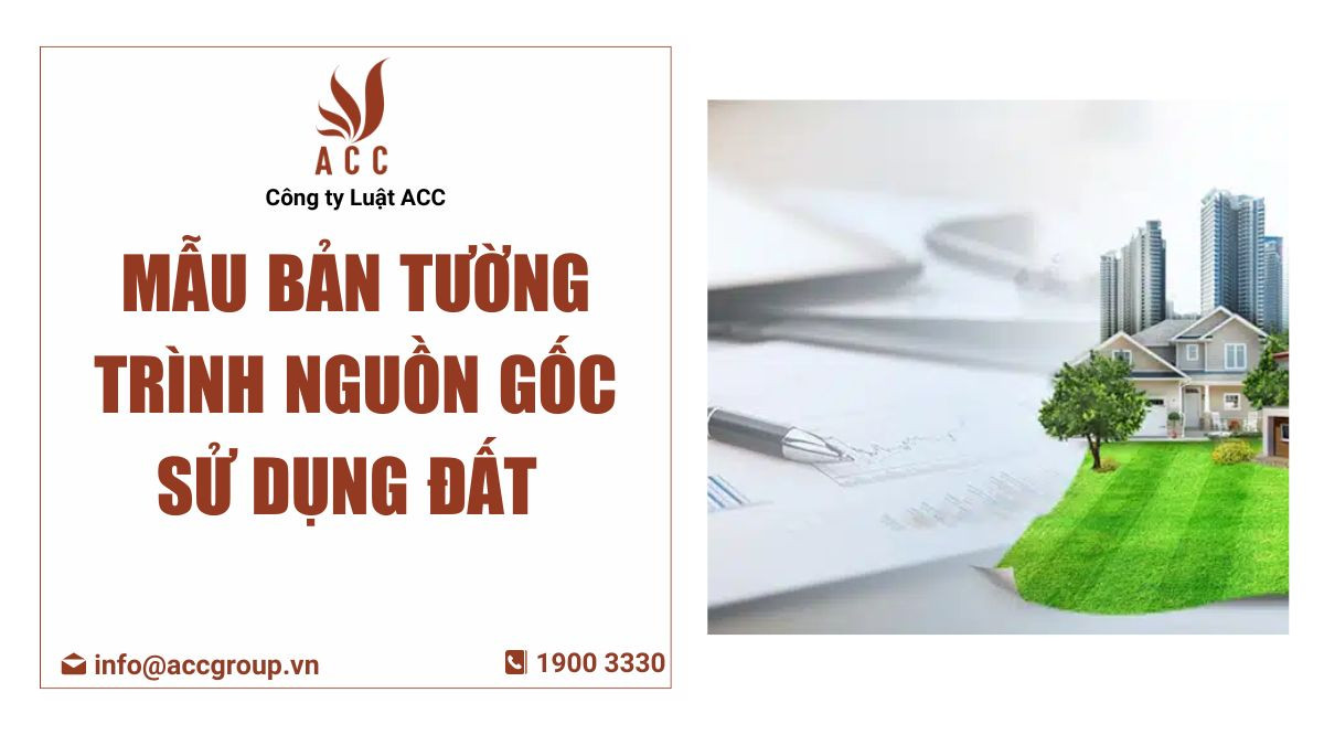 Mẫu bản tường trình nguồn gốc sử dụng đất