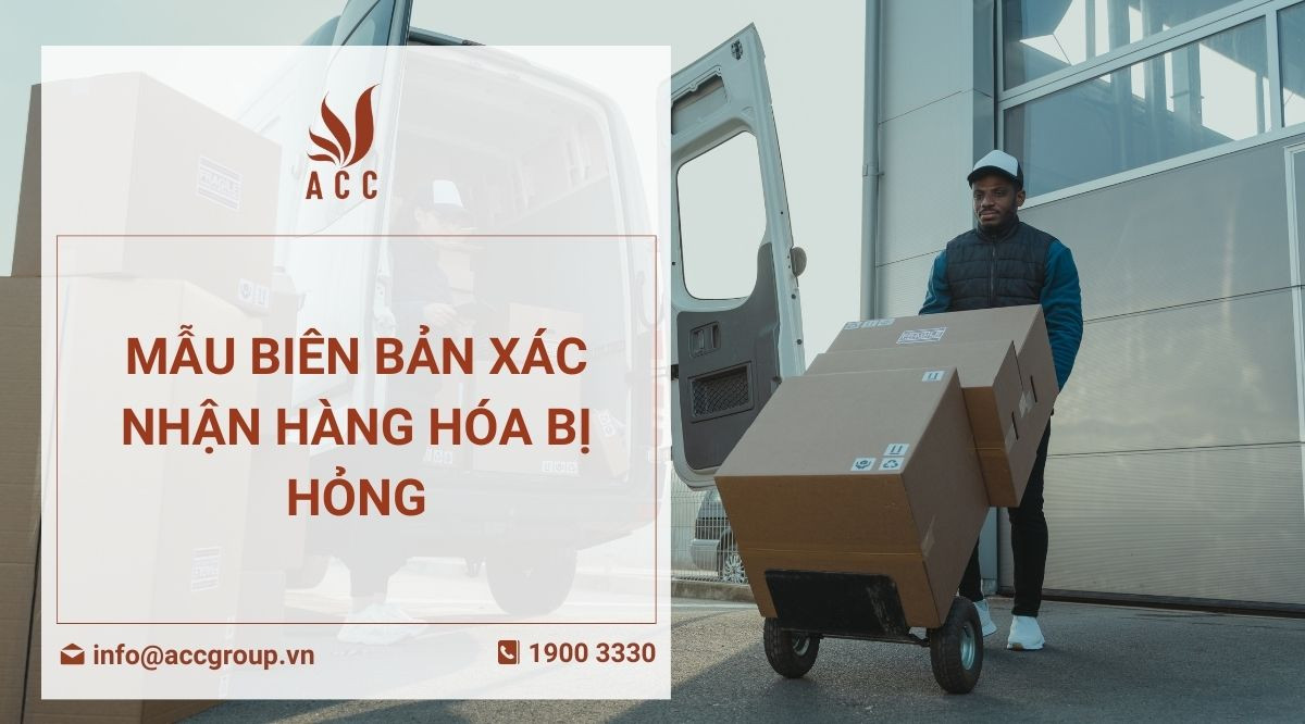 Mẫu biên bản xác nhận hàng hóa bị hỏng
