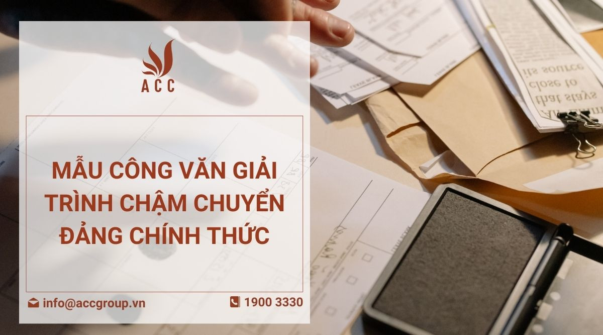 Mẫu công văn giải trình chậm chuyển Đảng chính thức