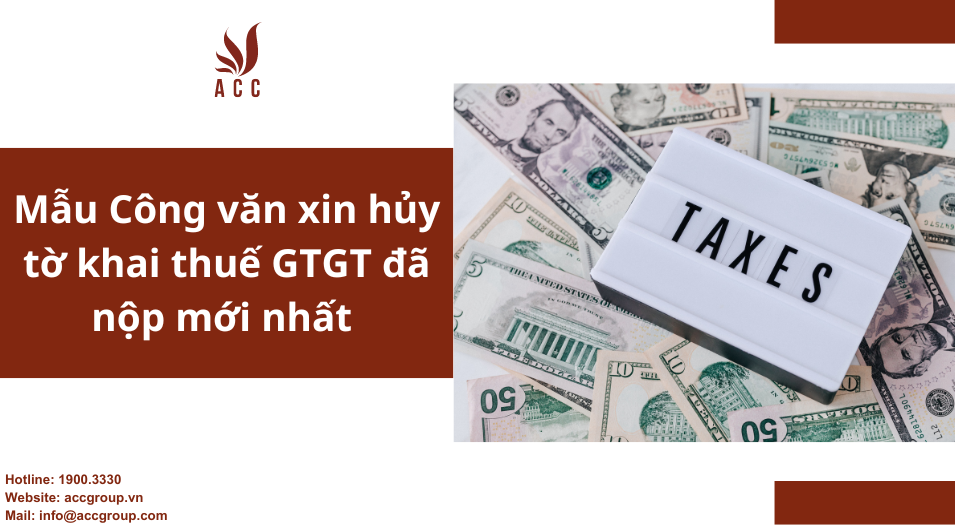 Mẫu Công văn xin hủy tờ khai thuế GTGT đã nộp mới nhất