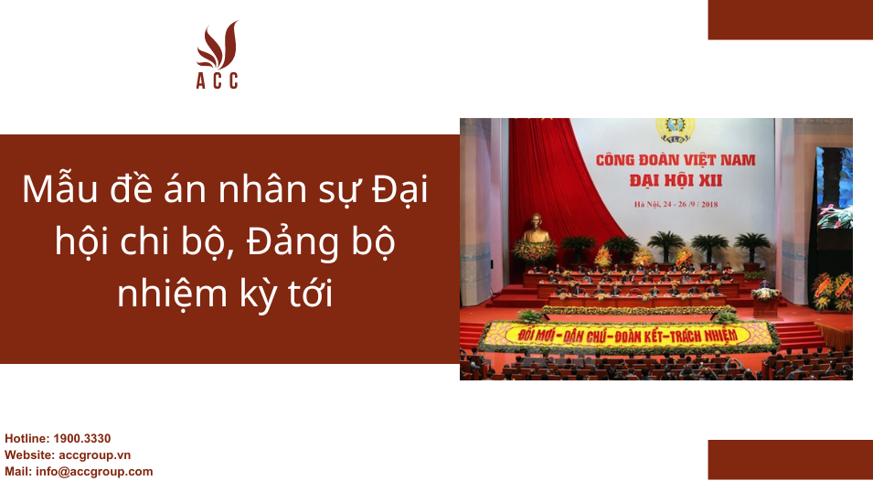 Mẫu đề án nhân sự Đại hội chi bộ, Đảng bộ nhiệm kỳ tới