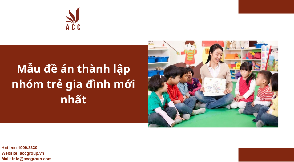 Mẫu đề án thành lập nhóm trẻ gia đình mới nhất