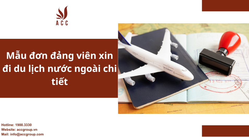 Mẫu đơn đảng viên xin đi du lịch nước ngoài chi tiết