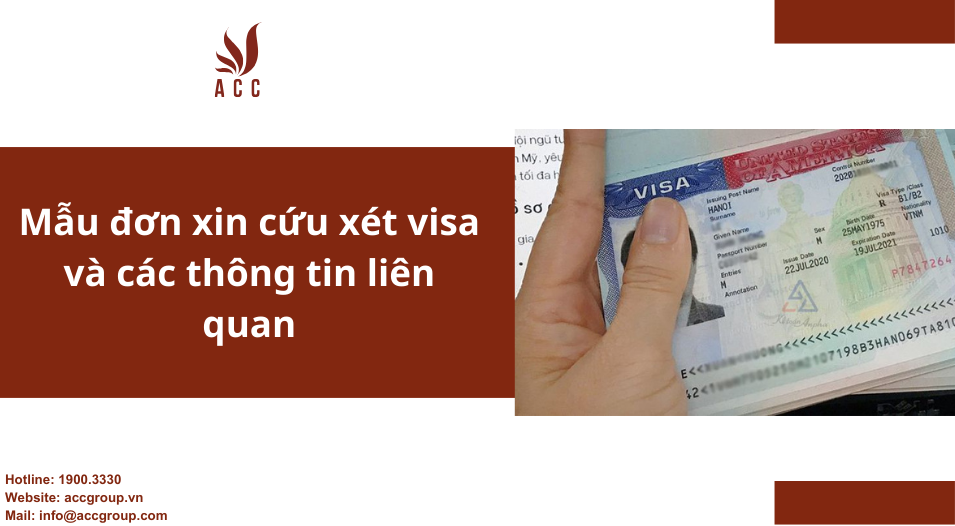 Mẫu đơn xin cứu xét visa và các thông tin liên quan