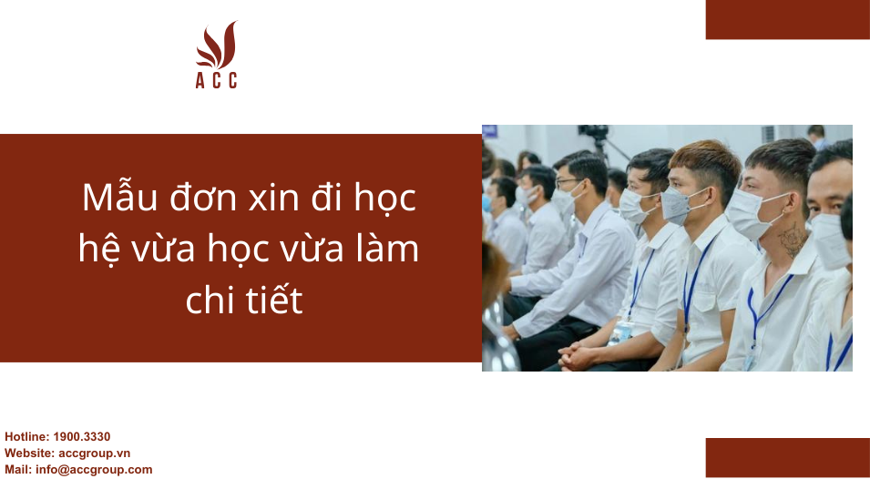 Mẫu đơn xin đi học hệ vừa học vừa làm chi tiết