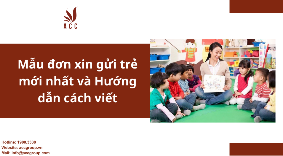 Mẫu đơn xin gửi trẻ mới nhất và Hướng dẫn cách viết