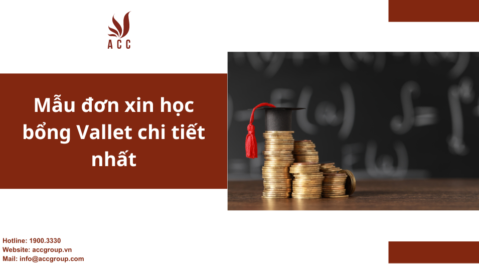 Mẫu đơn xin học bổng Vallet chi tiết nhất