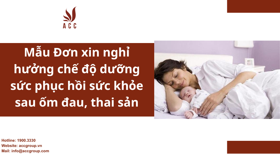 Mẫu Đơn xin nghỉ hưởng chế độ dưỡng sức phục hồi sức khỏe sau ốm đau, thai sản