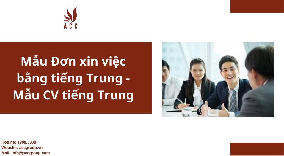 Mẫu Đơn xin việc bằng tiếng Trung - Mẫu CV tiếng Trung