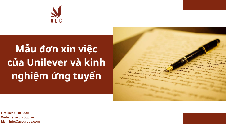Mẫu đơn xin việc của Unilever và kinh nghiệm ứng tuyển