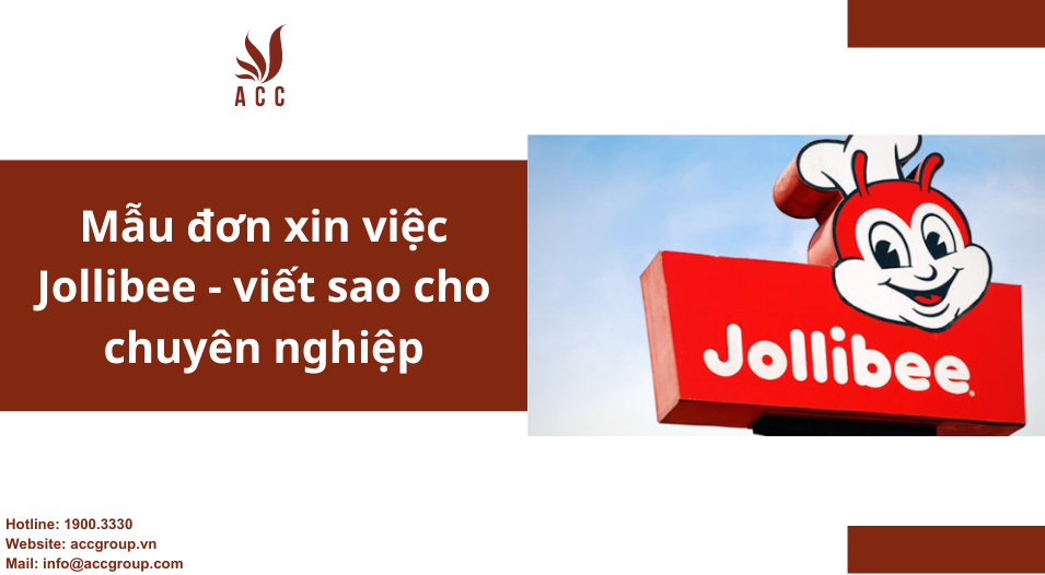 Mẫu đơn xin việc Jollibee - viết sao cho chuyên nghiệp