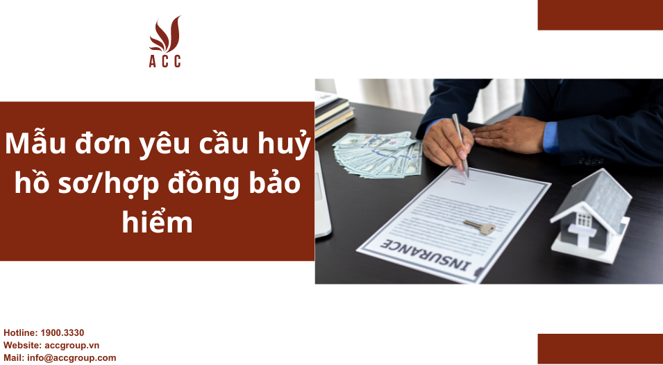 Mẫu đơn yêu cầu huỷ hồ sơ/hợp đồng bảo hiểm