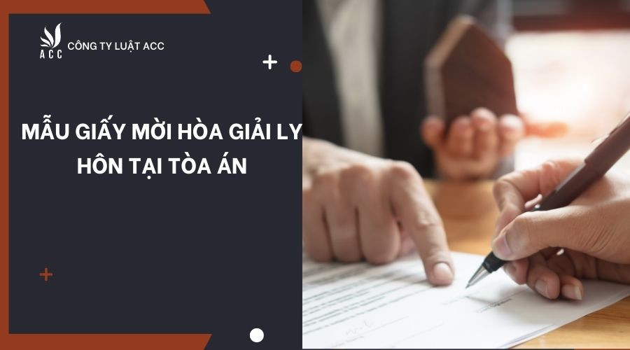 Mẫu giấy mời hòa giải ly hôn tại Tòa án