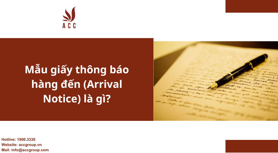 Mẫu giấy thông báo hàng đến (Arrival Notice) là gì?