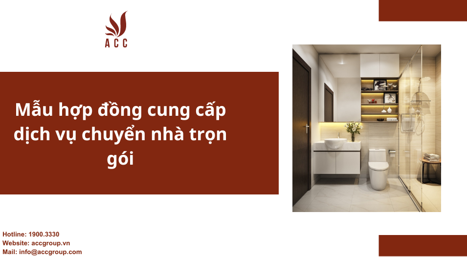 Mẫu hợp đồng cung cấp dịch vụ chuyển nhà trọn gói